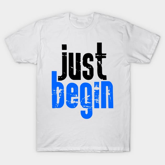 Just begin T-Shirt by Mayathebeezzz